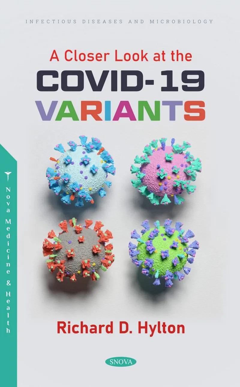 A Closer Look at the COVID-19 Variants by Richard D. Hylton (Series Infectious Diseases and Microbiology)