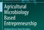 Agricultural Microbiology Based Entrepreneurship Making Money from Microbes