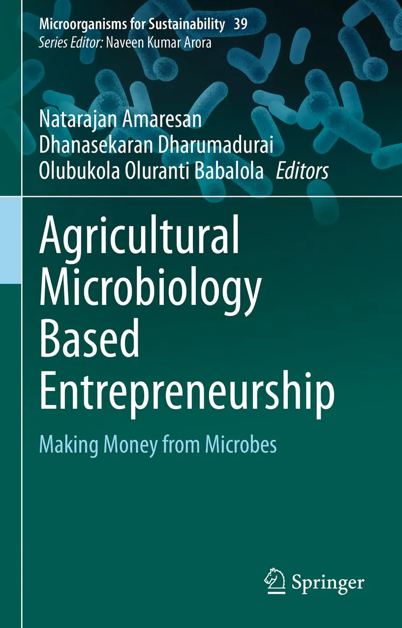 Agricultural Microbiology Based Entrepreneurship Making Money from Microbes