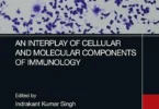 An Interplay of Cellular and Molecular Components of Immunology, 1st Edition