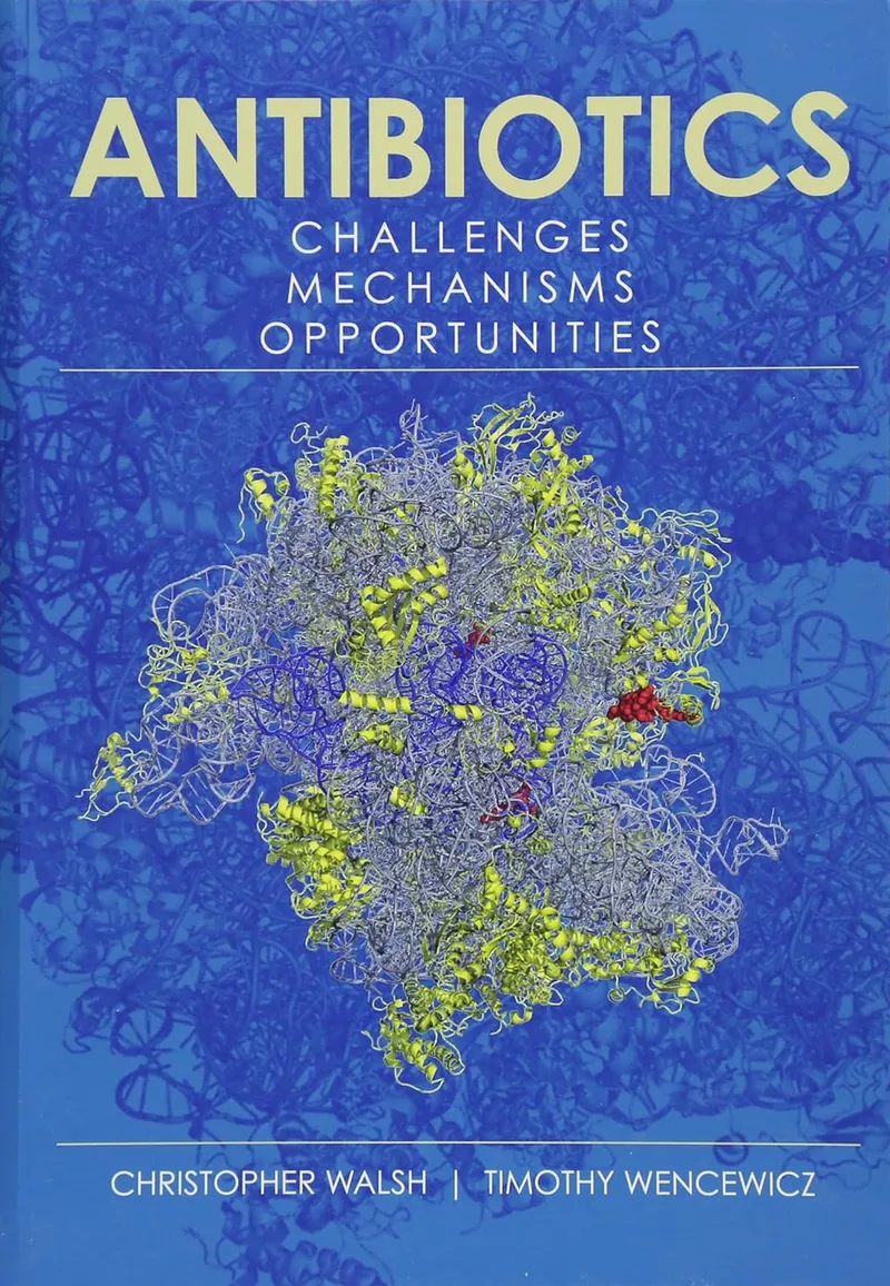 Antibiotics: Challenges, Mechanisms, Opportunities, 2nd Edition