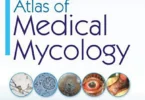 Atlas of Medical Mycology – Reena Ray Ghosh