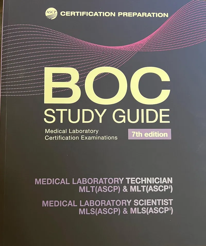 BOC Study Guide 7th Edition: MLS-MLT Clinical Laboratory Examinations
