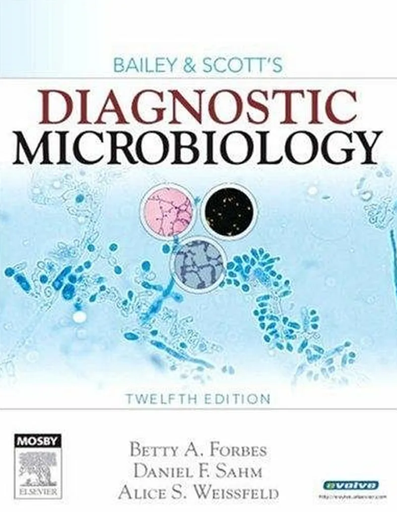 Bailey & Scott’s Diagnostic Microbiology, 12th Edition