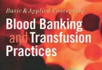 Basic & Applied Concepts of Blood Banking and Transfusion Practices, 4th Edition