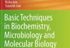 Basic Techniques in Biochemistry, Microbiology and Molecular Biology: Principles and Techniques
