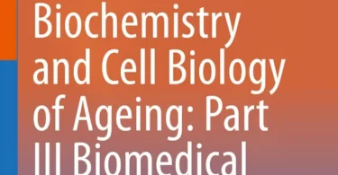 Biochemistry and Cell Biology of Ageing: Part III Biomedical Science