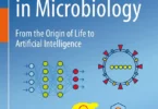 Brief Lessons in Microbiology: From the Origin of Life to Artificial Intelligence