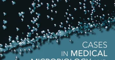 Cases in Medical Microbiology and Infectious Diseases 4th