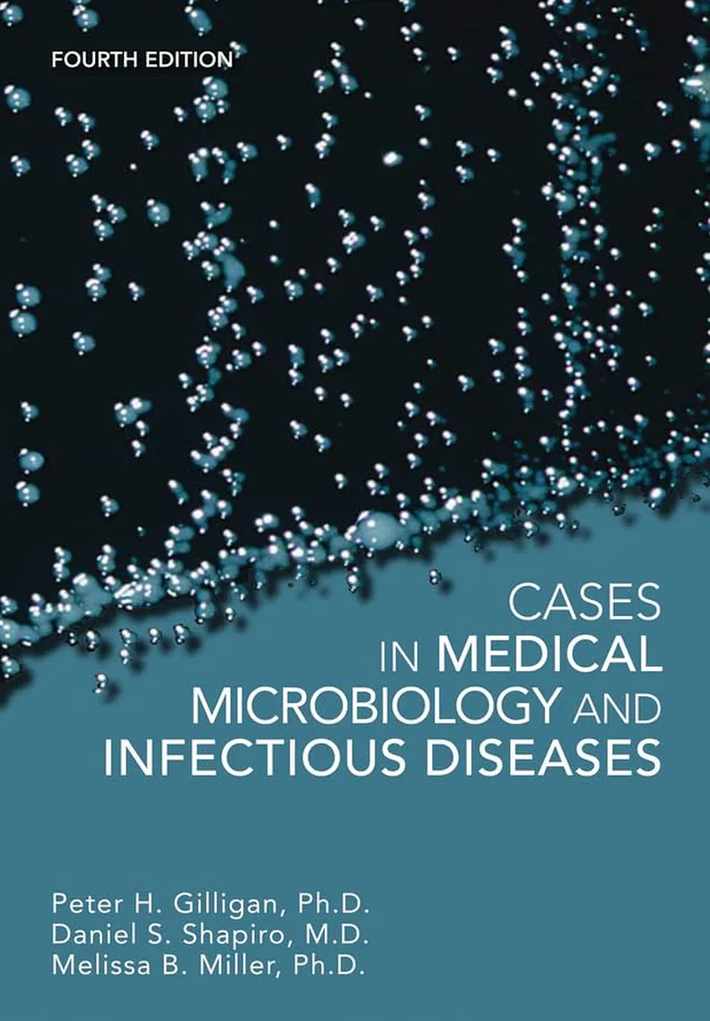 Cases in Medical Microbiology and Infectious Diseases 4th
