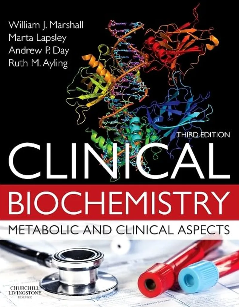 Clinical Biochemistry: Metabolic and Clinical Aspects, 3rd Edition