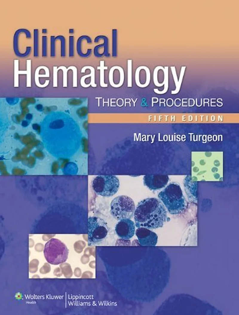 Clinical Hematology: Theory and Procedures, 5th Edition