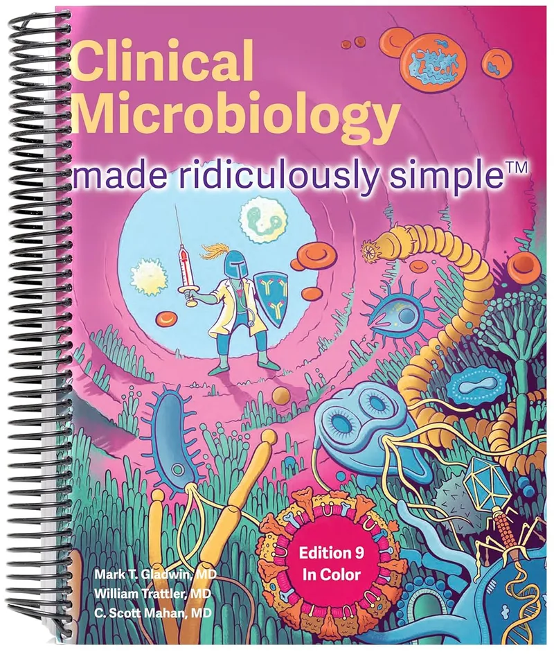 Clinical Microbiology Made Ridiculously Simple, 9th Edition