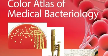 Color Atlas of Medical Bacteriology, 3rd Edition