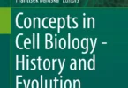 Concepts in Cell Biology - History and Evolution