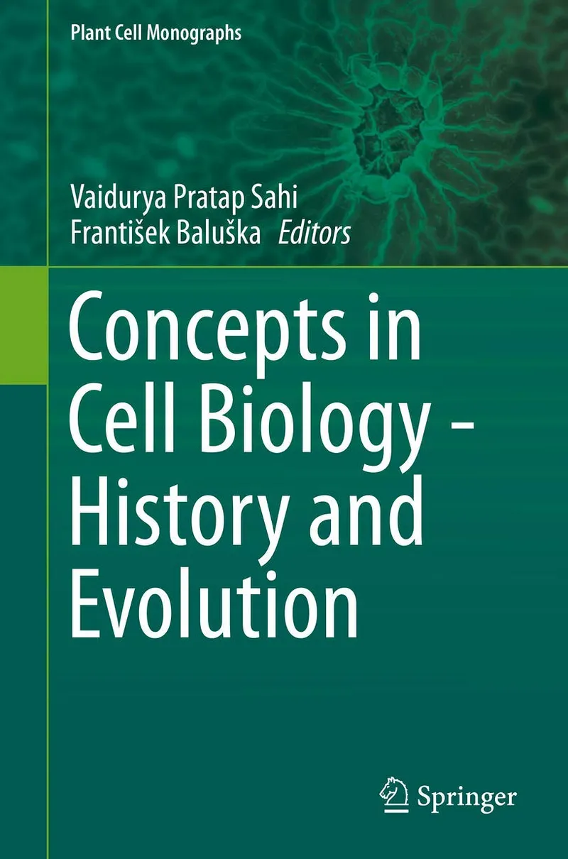 Concepts in Cell Biology - History and Evolution