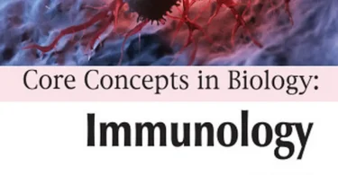 Core Concepts in Biology: Immunology, 2nd Edition