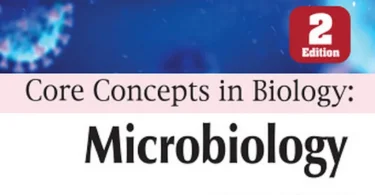 Core Concepts in Biology: Microbiology, 2nd Edition