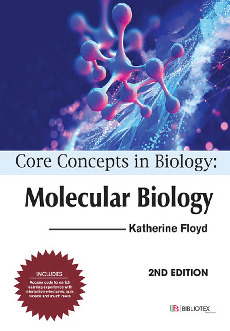 Core Concepts in Biology: Molecular Biology, 2nd Edition