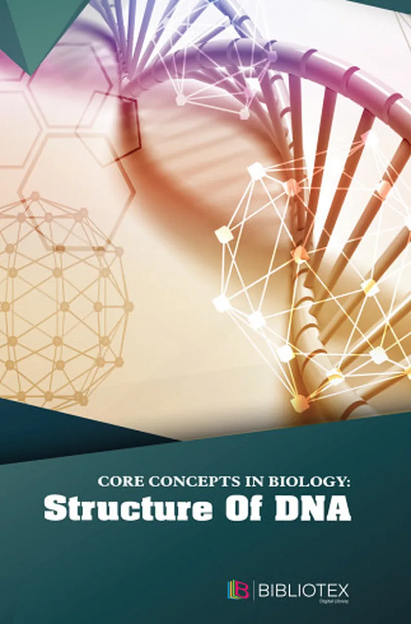 Core Concepts in Biology: Structure of DNA