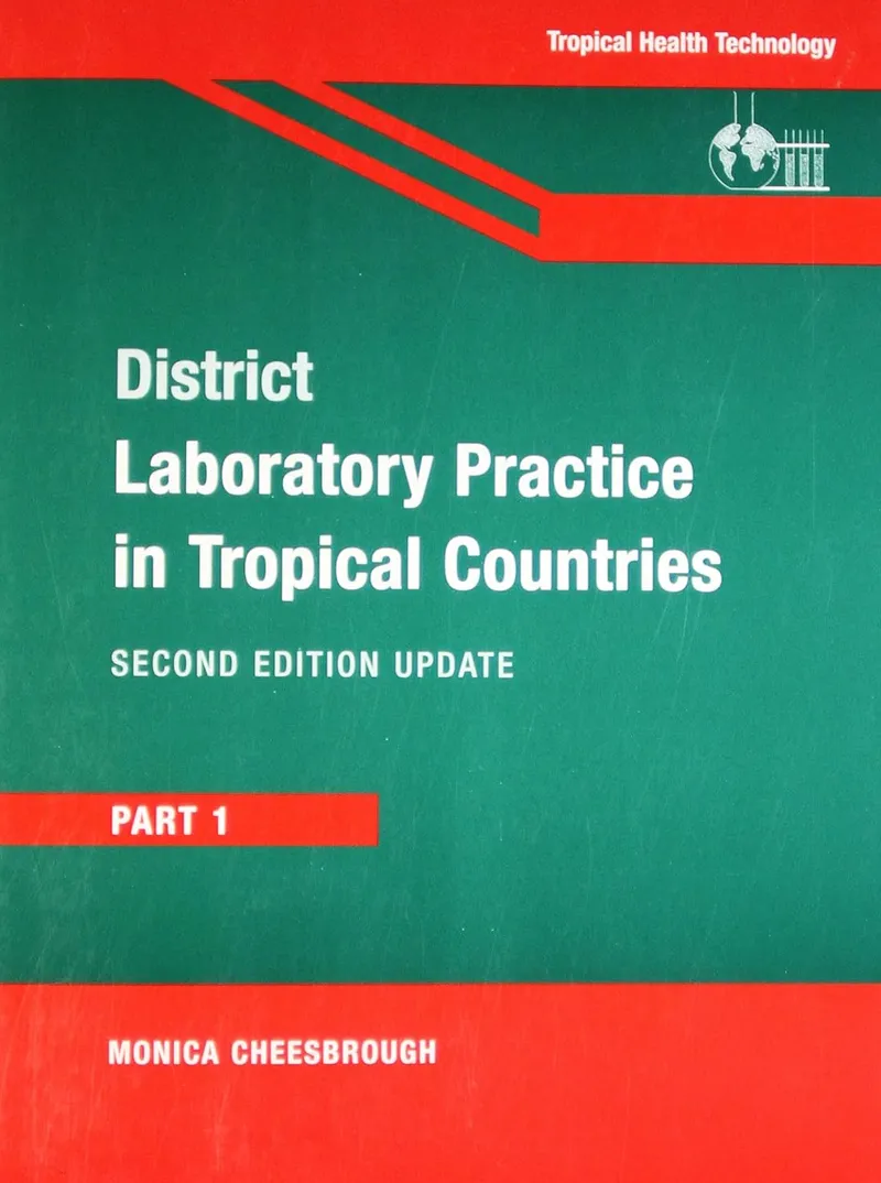 District Laboratory Practice in Tropical Countries: Part 1, 2nd Edition