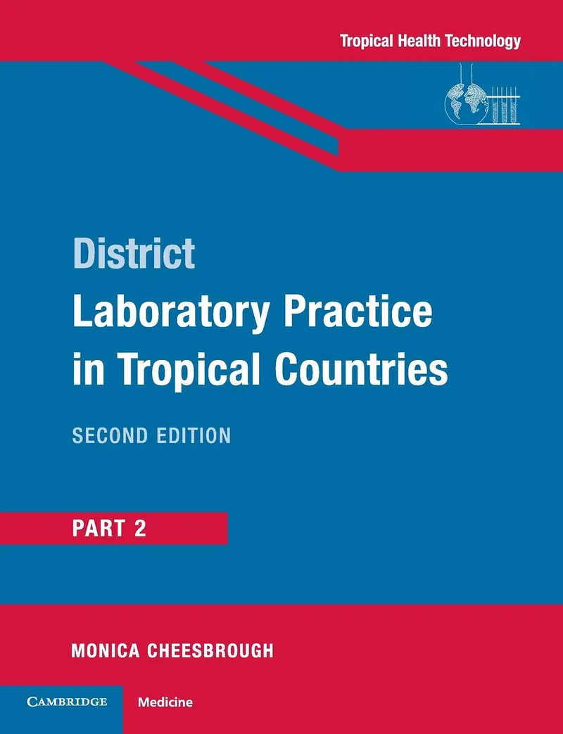 District Laboratory Practice in Tropical Countries: Part 2, 2nd Edition