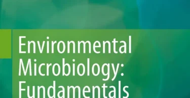 Environmental Microbiology Fundamentals and Applications
