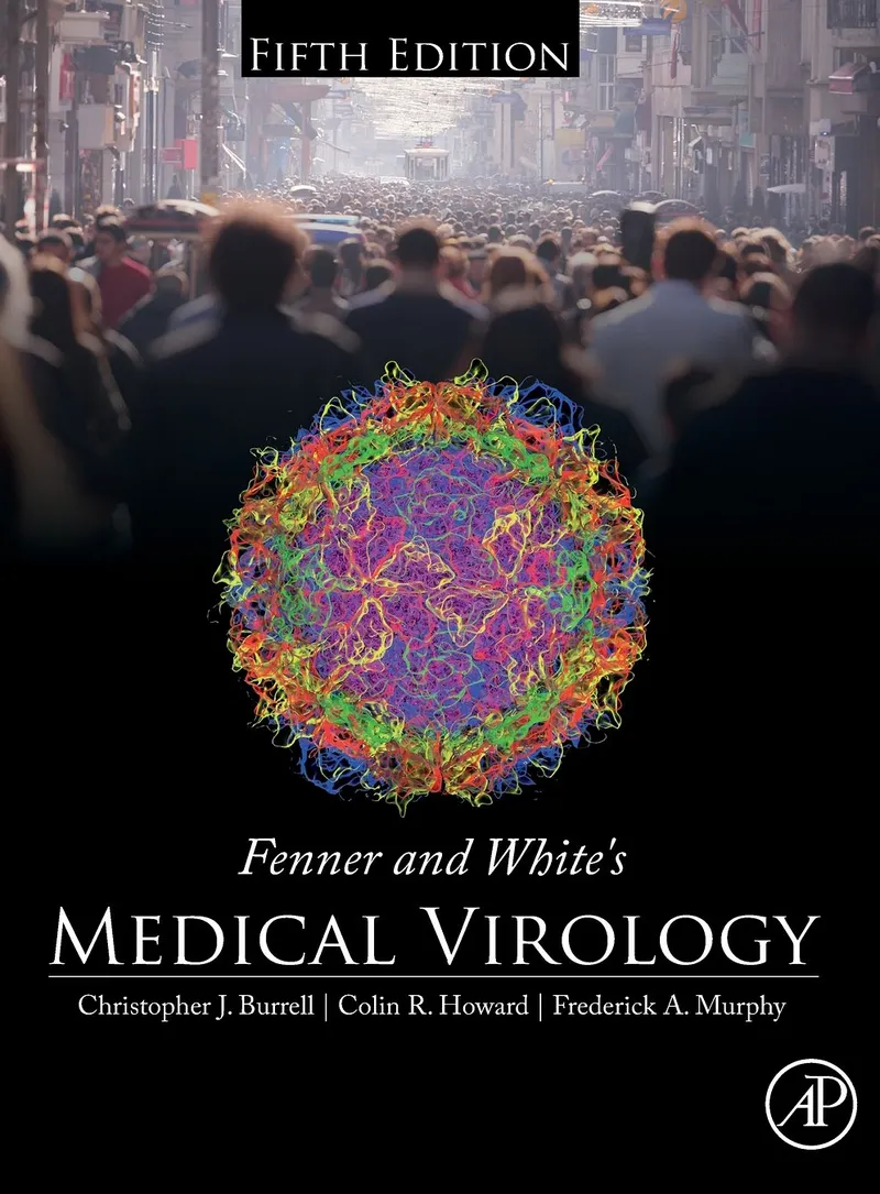 Fenner and White's Medical Virology, 5th Edition