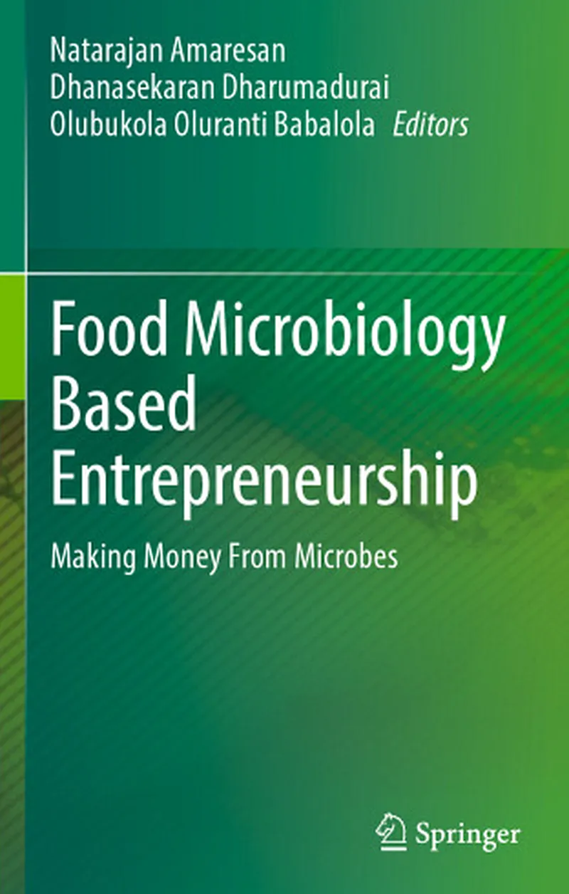 Food Microbiology Based Entrepreneurship: Making Money From Microbes