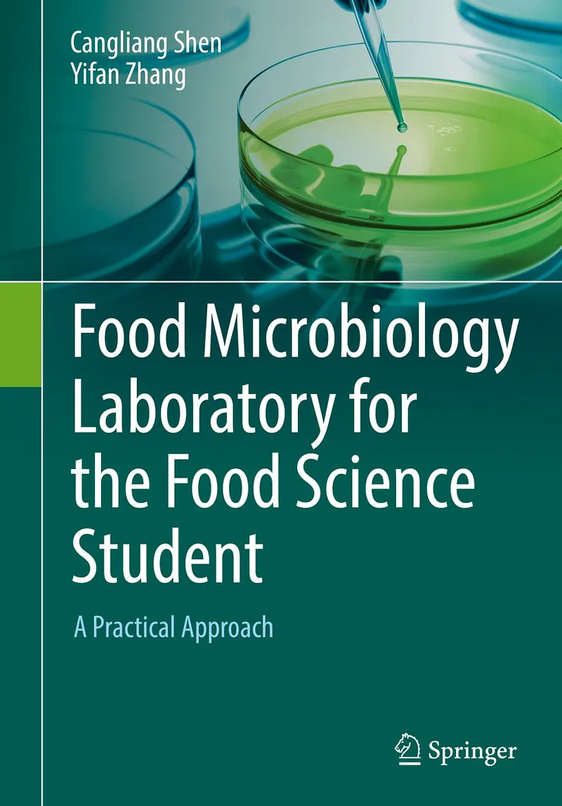 Food Microbiology Laboratory for the Food Science Student: A Practical Approach, 1st Edition