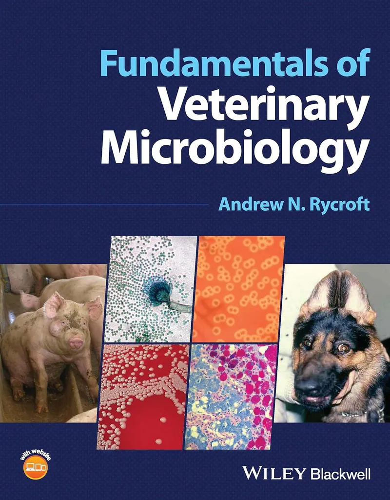 Fundamentals of Veterinary Microbiology - Andrew N. Rycroft (2024)