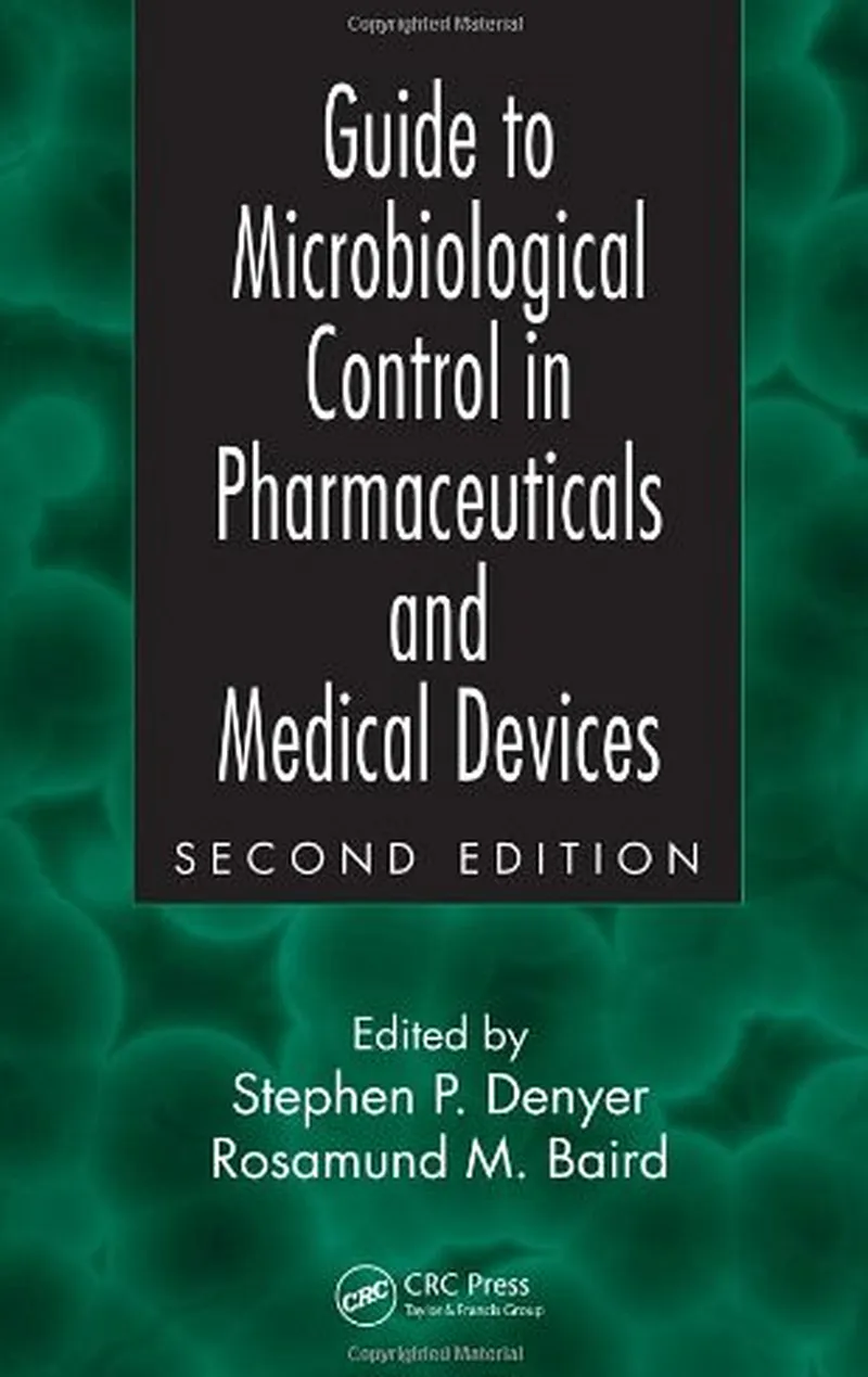 Guide to Microbiological Control in Pharmaceuticals and Medical Devices, 2nd Edition