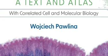 Histology: A Text and Atlas: With Correlated Cell and Molecular Biology, 9th Edition