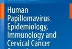 Human Papillomavirus Epidemiology, Immunology and Cervical Cancer Screening
