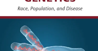 Human Genetics: Race, Population, and Disease
