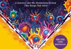 Immune: A Journey into the Mysterious System That Keeps You Alive