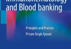 Immunohematology and Blood Banking: Principles and Practice, 1st Edition