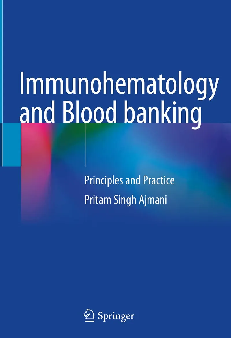 Immunohematology and Blood Banking: Principles and Practice, 1st Edition