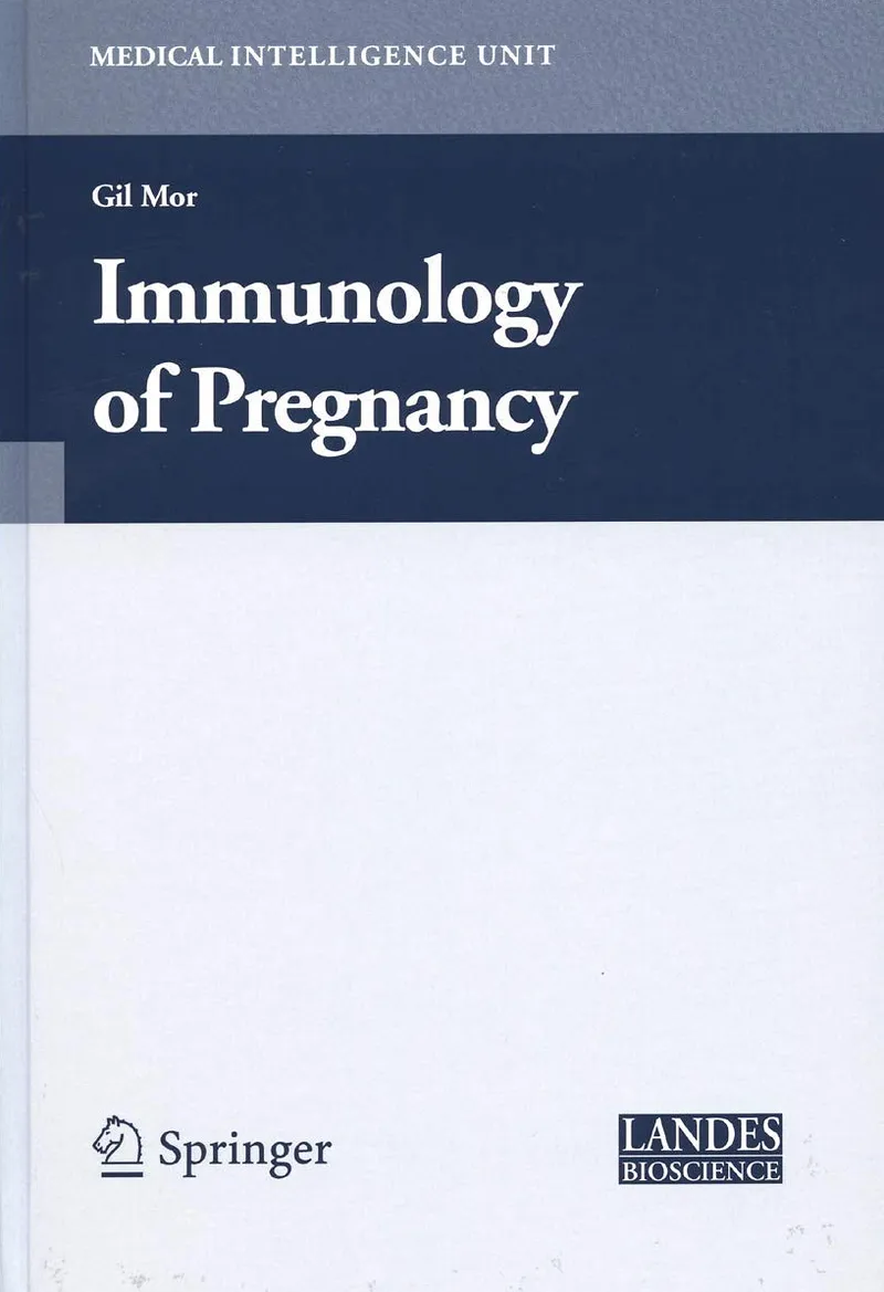 Immunology of Pregnancy (Medical Intelligence Unit)