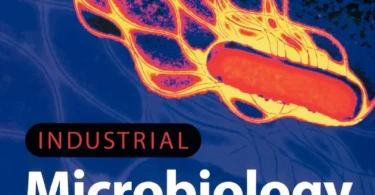 Industrial Microbiology: An Introduction, 1st Edition