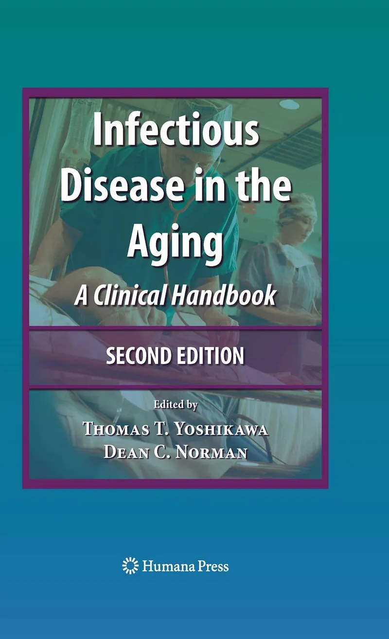 Infectious Disease in the Aging: A Clinical Handbook, 2nd Edition