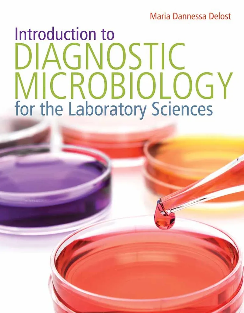 Introduction to Diagnostic Microbiology for the Laboratory Sciences, 1st Edition