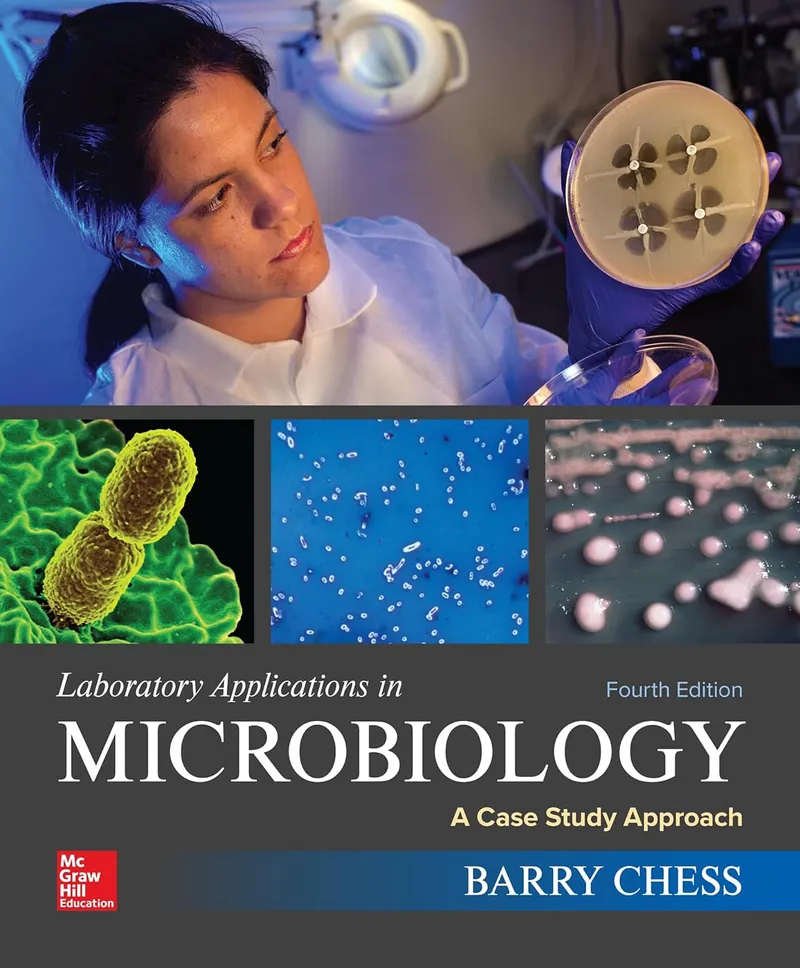 Laboratory Applications in Microbiology: A Case Study Approach, 4th Edition