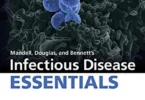 Mandell, Douglas and Bennett’s Infectious Disease Essentials (Principles and Practice of Infectious Diseases)