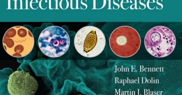Mandell, Douglas, and Bennett’s Principles and Practice of Infectious Diseases – 9th Edition (2-Volume Set)