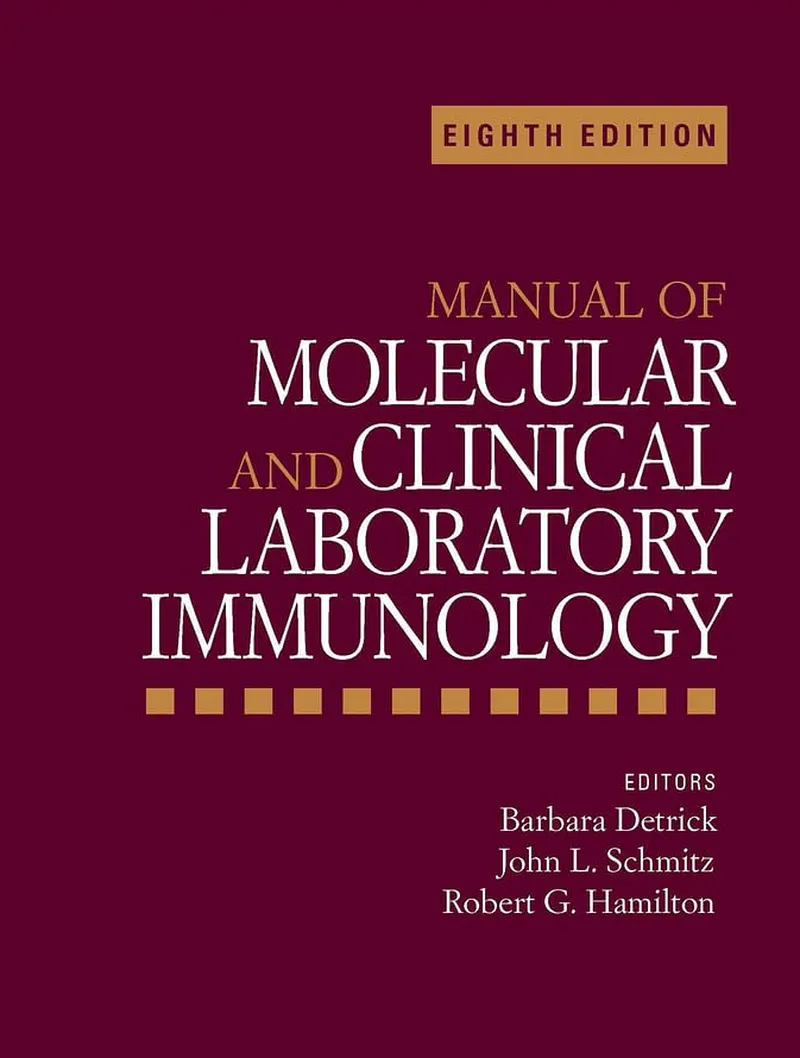 Manual of Molecular and Clinical Laboratory Immunology, 8th Edition
