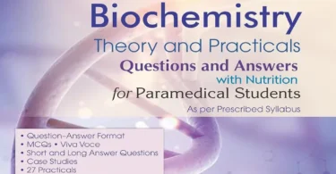 Medical Biochemistry: Theory and Practicals Questions and Answers with Nutrition for Paramedical Students