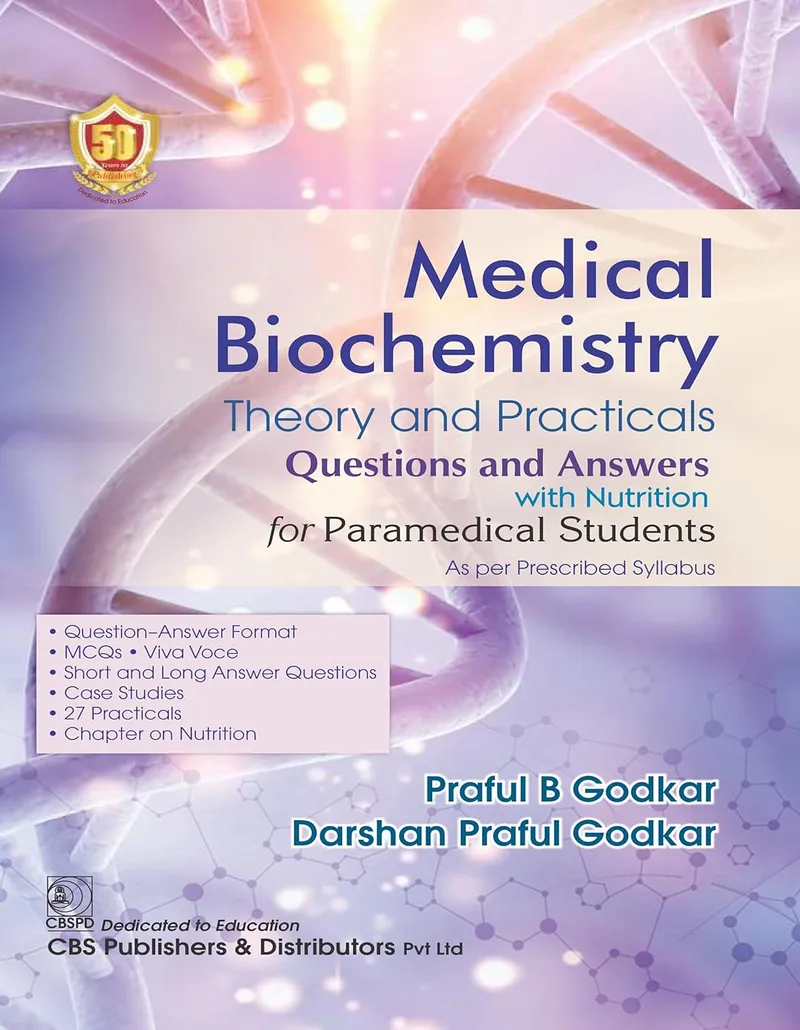 Medical Biochemistry: Theory and Practicals Questions and Answers with Nutrition for Paramedical Students