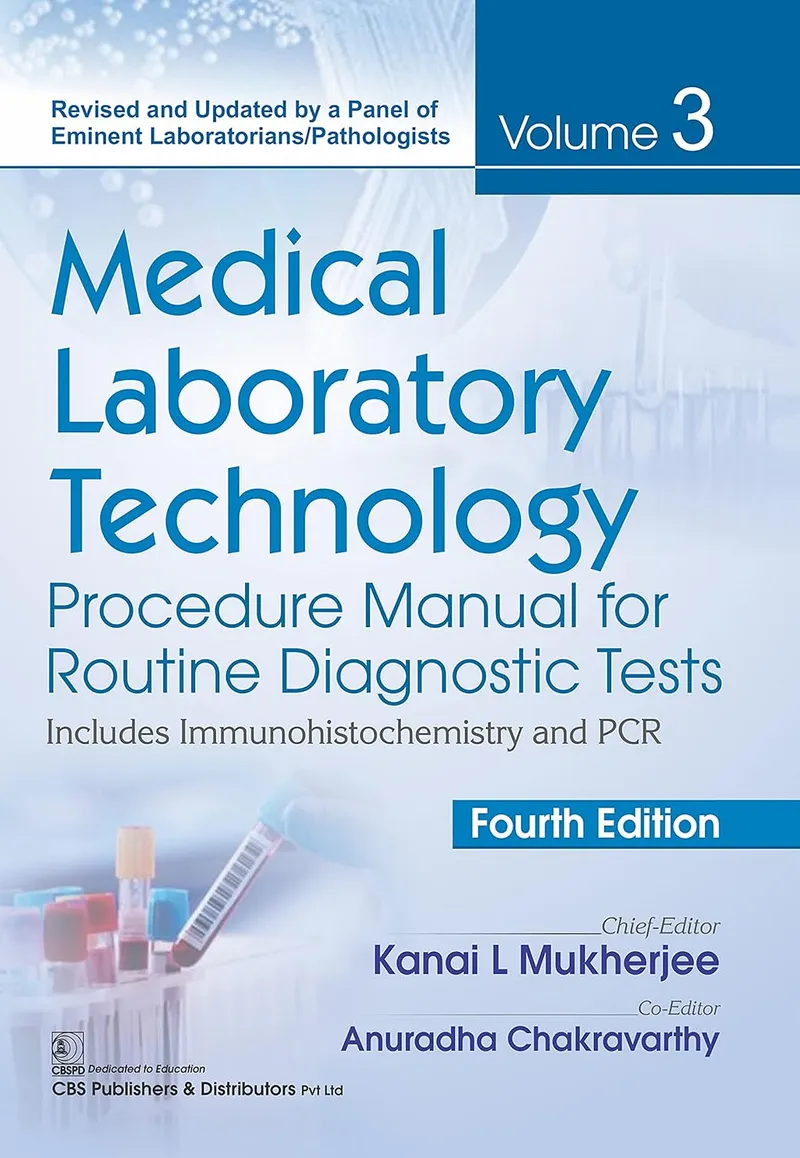 Medical Laboratory Technology: Procedure Manual for Routine Diagnostic Tests, Volume 3, 4th Edition