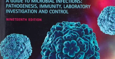 Medical Microbiology, A Guide to Microbial Infections: Pathogenesis, Immunity, Laboratory Investigation and Control - 19th Edition